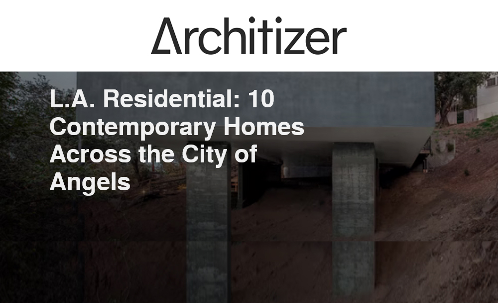 Architizer, June 19, 2016, L.A. Residential