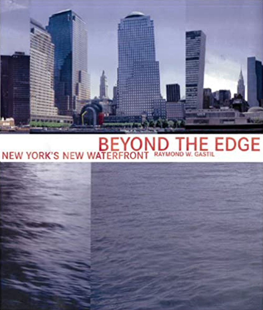 Beyond The Edge: New York’s New Waterfront, 2002, Tidal Landscapes
